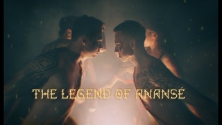 The Legend of Anans /Легенда Анансэ