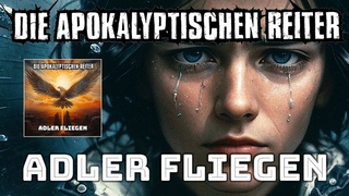 DIE APOKALYPTISCHEN REITER - Adler Fliegen (OFFICIAL MUSIC VIDEO)