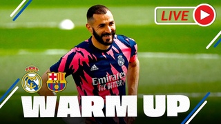 EL CLÁSICO warm-up! | Real Madrid vs Barcelona