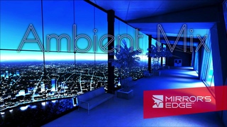 Mirror's Edge Ambient Mix
