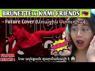 BRUNETTE x KAMI FRIENDS - Future Lover ( ) | FILIPINA REACTS