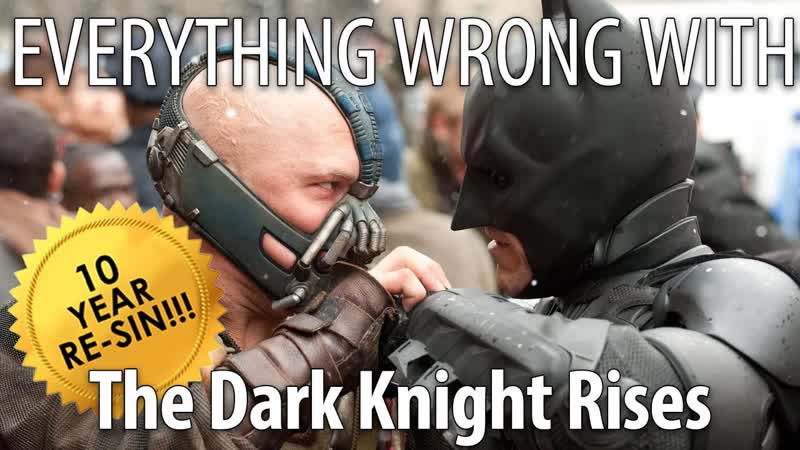 Everything Wrong With The Dark Knight Rises In 24 Minutes or Less 10th Anniversary Re