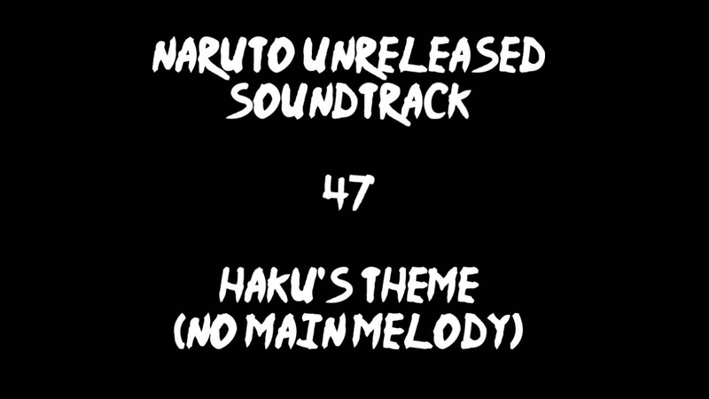 Naruto Unreleased Soundtrack Hakus Theme (no main