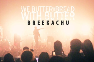 We Butter The Bread With Butter - Breekachu (Live in Minsk, BY | 04/12/2013)