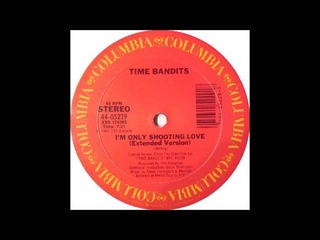 TIME BANDITS - I’m Only Shooting Love (Extended Version) [HQ]