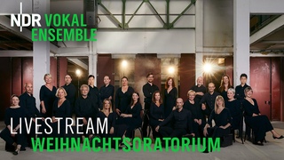 LIVE: Bachs Weihnachtsoratorium | Elbphilharmonie | Holger Speck &  NDR Vokalensemble