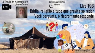 Live 196. Bblia, religio e tudo que gravita ao redor. Voc pergunta, o Necromante responde