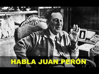 Habla Juan Perón. Audio Inédito.