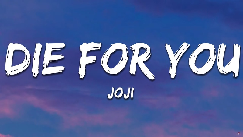 Joji Die For You (