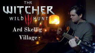 The Witcher 3 Wild Hunt | Ard Skellig Village | Fingerstyle | Guitar cover by Ilya Pylaev |