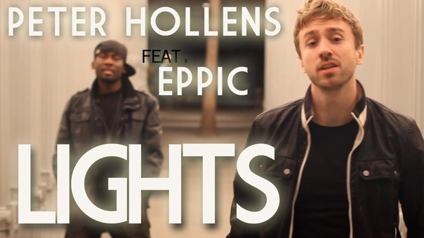 Peter Hollens and Eppic Lights ( Ellie Goulding