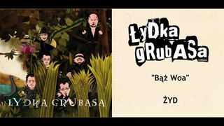 Łydka Grubasa - Żyd (Bąż Woa, 2010)