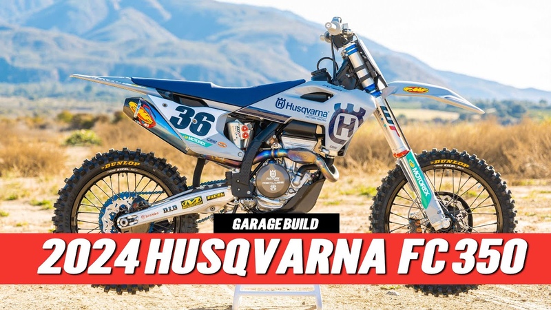 2024 Husqvarna FC 350 Garage Build Project