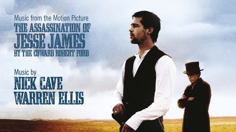 Nick Cave Warren Ellis Last Ride Back To KC ( The Assassination of Jesse