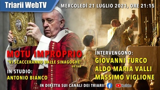 MOTU IMPROPRIO - “VI CACCERANNO DALLE SINAGOGHE” Gv 16,2. TURCO, VALLI, VIGLIONE