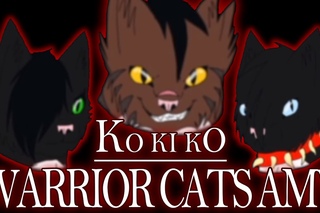 Warrior Cats AMV ~ Ko Ki Ko