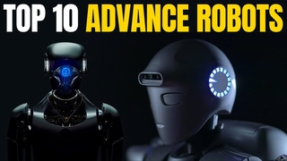 Top 10 Advance robots.