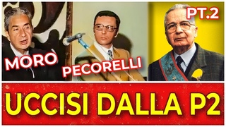 Chi ha UCCISO Aldo Moro e Pecorelli  - La Verit Loggia P2  Pt.2