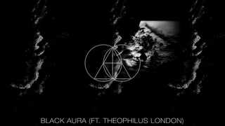 The Glitch Mob - Black Aura (feat. Theophilus London)