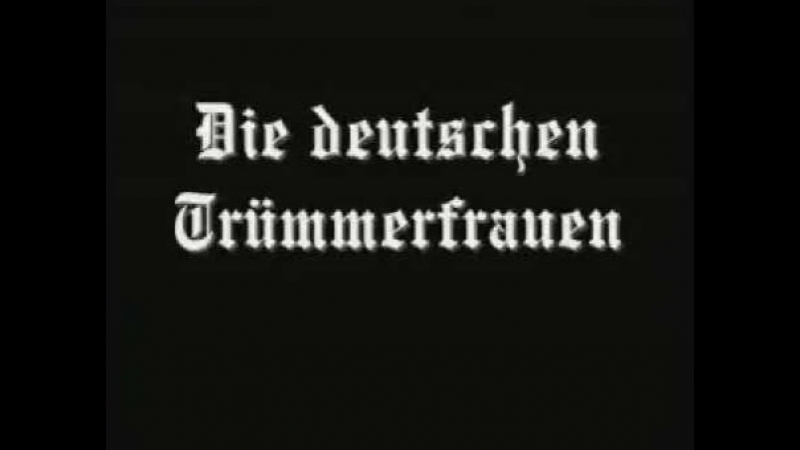 Deutsche Trümmerfrauen Die wahren Helden des deutschen