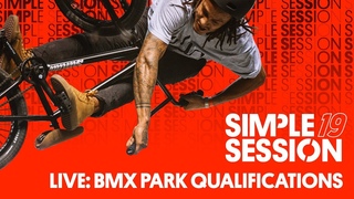 SIMPLE SESSION 2019 – BMX PARK Qualifiers