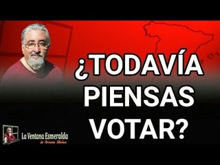 ¿Todavía piensas votar?