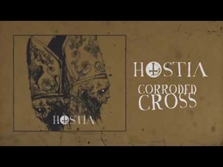 HOSTIA - Corroded Cross