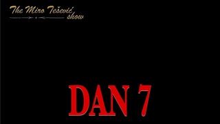 The Miro Tešević Show - DAN 7 - VANREDNI LIVE PODKAST