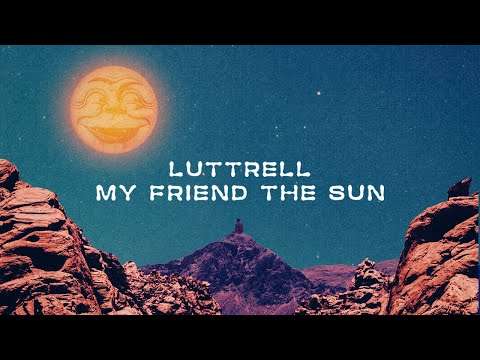 Luttrell My Friend The