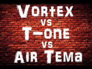 Vortex vs T one vs Air Tema