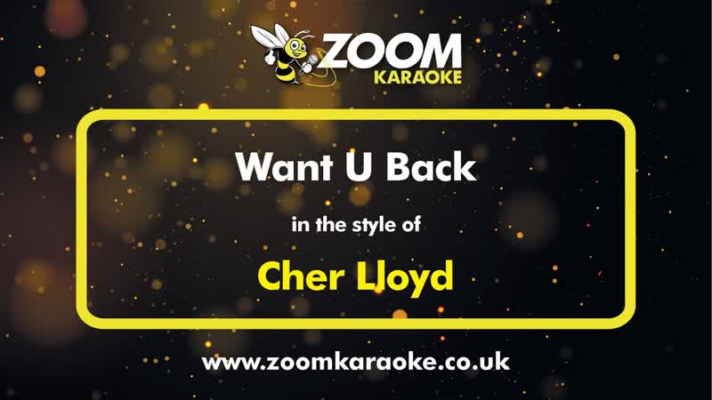 Cher Lloyd Want U Back Karaoke Version from Zoom