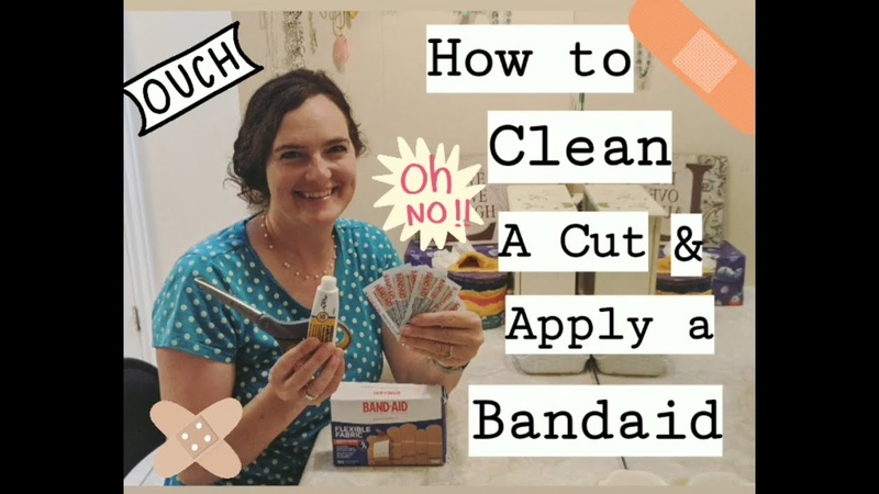 Mom, How Do I Clean a Cut and Apply a Band