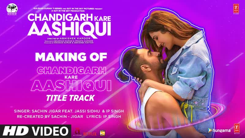 Making of Chandigarh Kare Aashiqui Title Track, Ayushmann K, Vaani K, Abhishek K, Bhushan K, 10 Dec