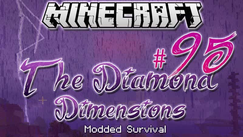 THE THUNDERSTORM , Diamond Dimensions Modded Survival, 95,