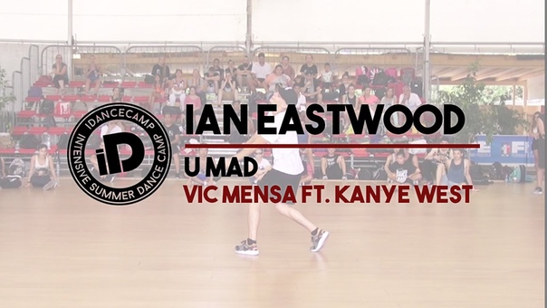 Ian Eastwood U mad by Vic Mensa IDANCECAMP
